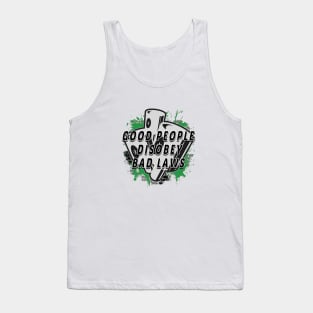 Good People Bad Laws Tank Top